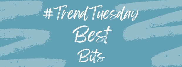 #TrendTuesday Best Bits