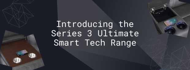 Quick Look - Introducing the Series 3 Ultimate Smart Tech Range