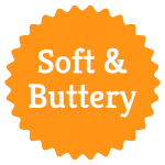 Soft & Buttery