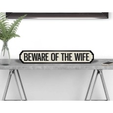 BEWARE OF THE WIFE Vintage Road Sign / Street Sign